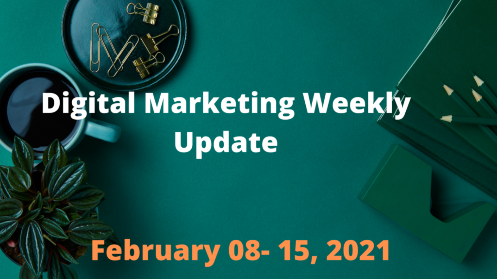 Digital Marketing Weekly Series